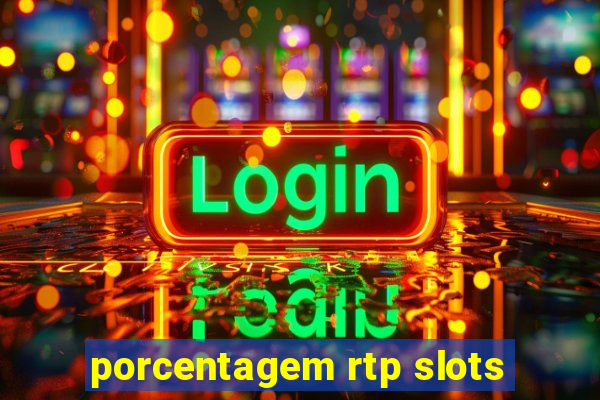 porcentagem rtp slots